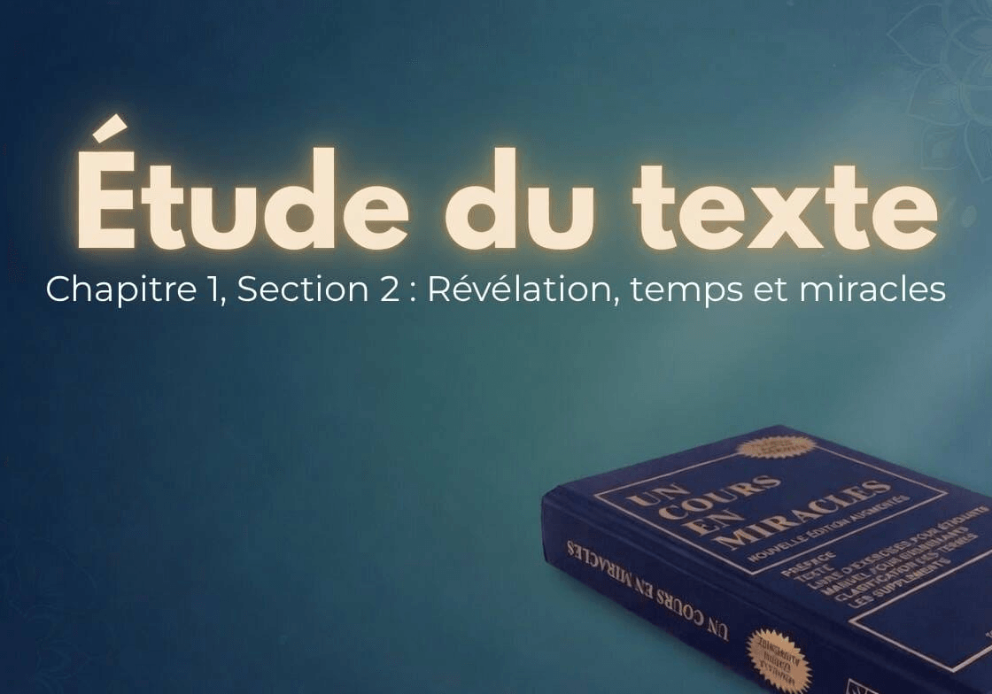 UCEM — Chapitre 1, Section 2 : Révélation, temps et miracles