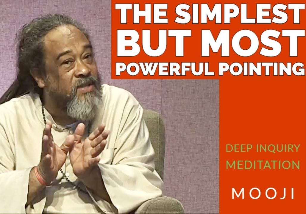 Mooji – Simple But Powerful Pointing (All you need to find the Truth) – Deep Inquiry