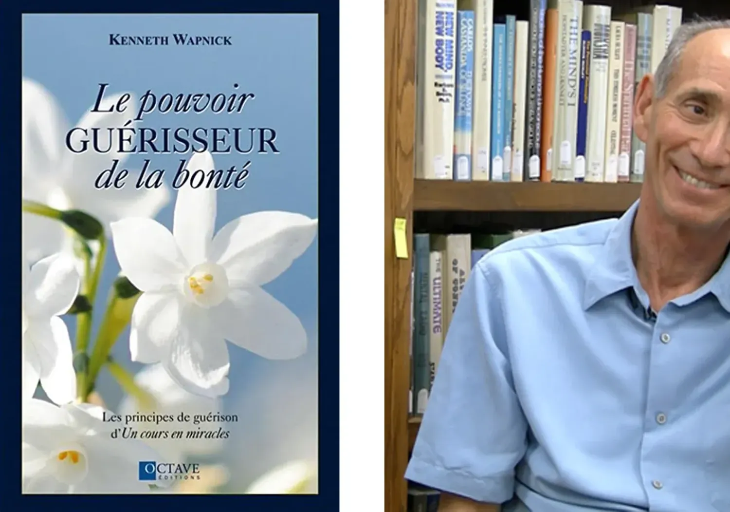 Le pouvoir Guérisseur de la bonté – KENNETH WAPNICK