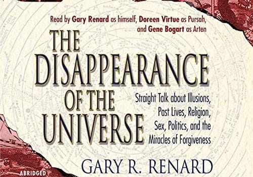 The disappearance of the universe (by Gary Renard)